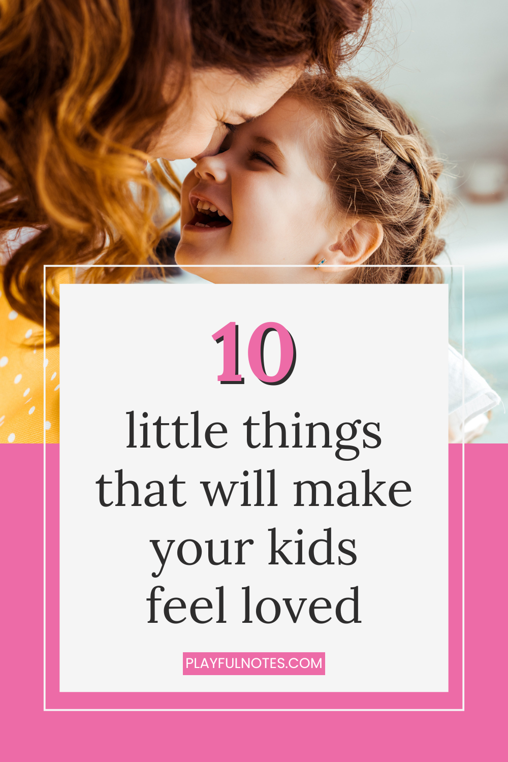 how to make your kids feel loved