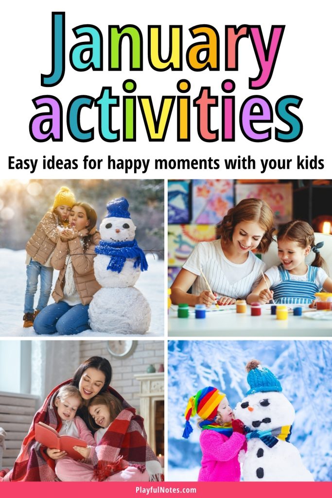 Discover a list of easy January activities for kids that will help you connect with your children and have fun together!