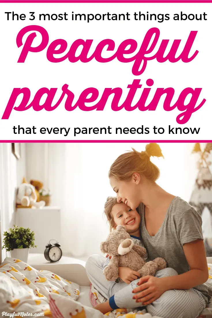 Have you ever wondered how to implement peaceful parenting with your kids? Here are the 3 most important things that every mom needs to know about raising kids in a peaceful way! --- Gentle parenting tips | Motherhood advice | Positive discipline #ParentingTips