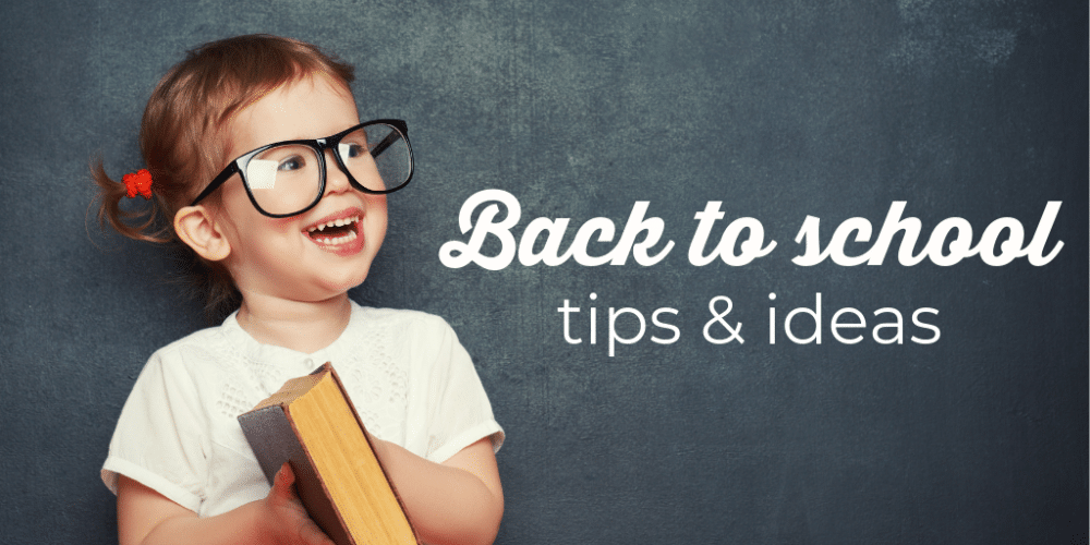 Back to School series: Easy tips and ideas that will help you prepare your kids for the start of school