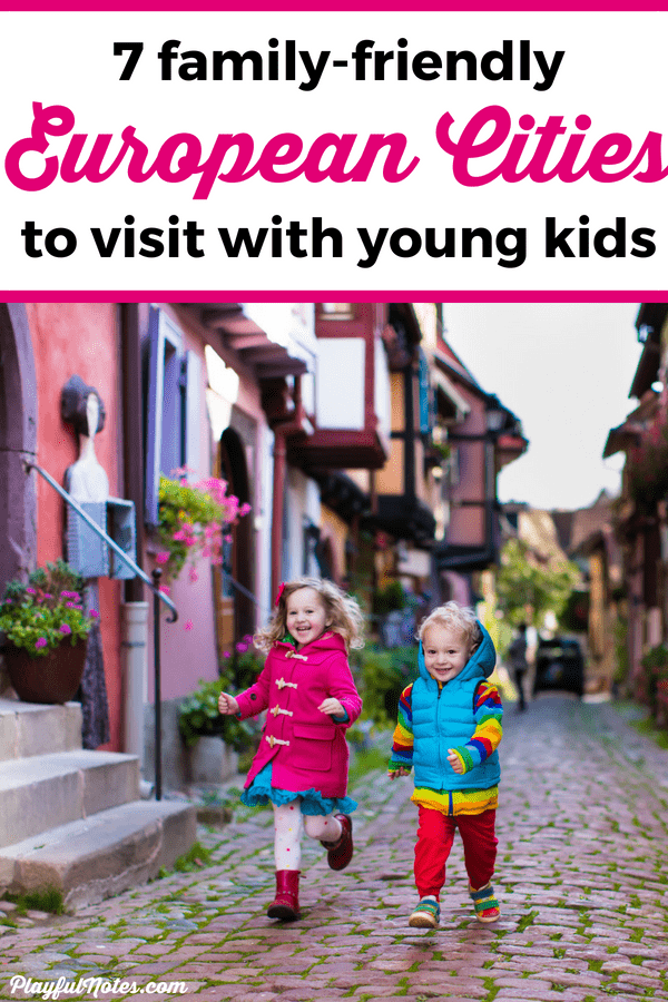 Discover the best European cities to visit with kids! Check out this awesome list of European destinations that are perfect for family travel and discover great things to do with kids in each of them! | European cities to visit | Family travel in Europe | European destinations for families | Europe with young kids #FamilyTravel #EuropeanDestinations #TravelDestinations