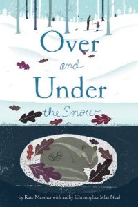 winter books for kids Over and Under the Snow 