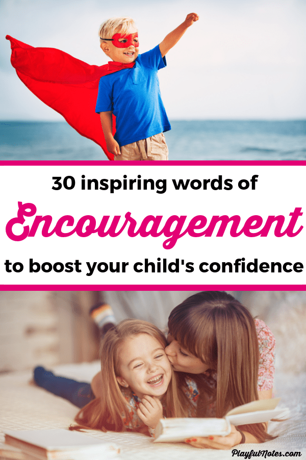 Discover an awesome list of 30 words of encouragement for kids to help them feel loved and motivated. Saying these positive things to your child on a regular basis will help them develop their self-esteem and confidence! --- Parenting tips | Words of encouragement | Positive things to say to kids | Gentle parenting | Raising kids | Advice for mom #RaisingKids #GentleParenting
